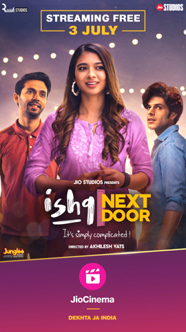 An Endearing Rom-Com – ‘Ishq Next Door’, To Stream For Free From 3rd July On JioCinema