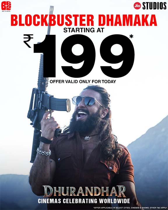 DHURANDHAR launches 199 ticket offer today to celebrate its winsome run at the box office